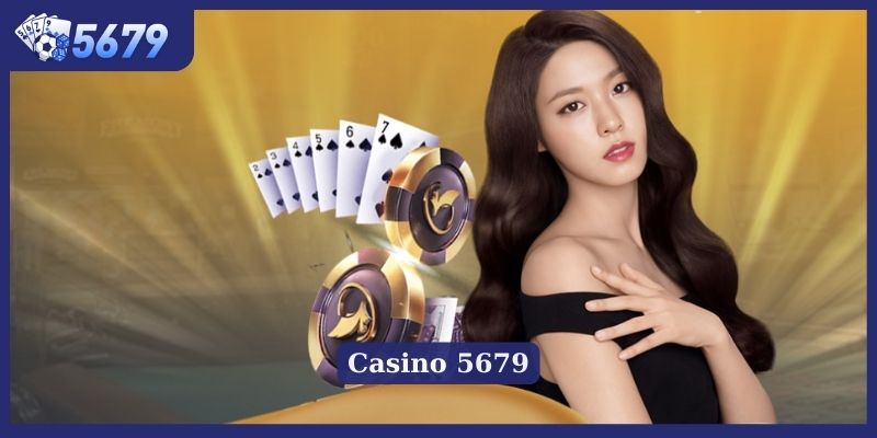 Thế giới sòng bạc và game bài cực hot tại 5679